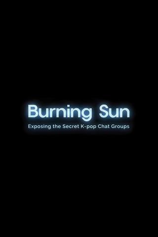 Burning Sun: Exposing the Secret K-pop Chat Groups poster