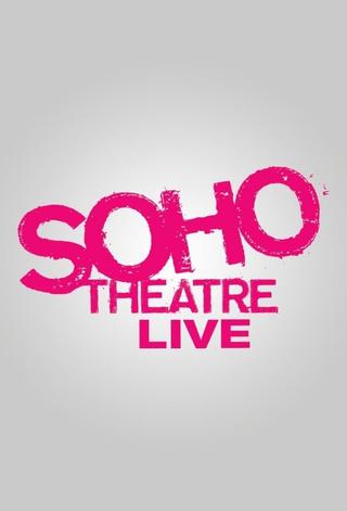 Soho Theatre Live poster