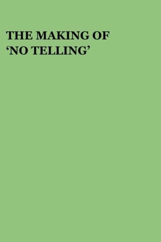 The Making of 'No Telling' poster