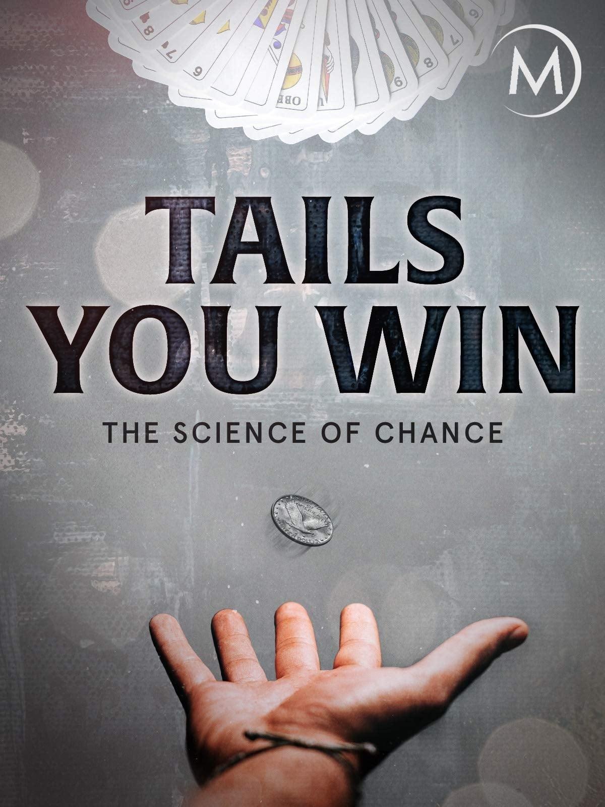 Tails You Win: The Science of Chance poster