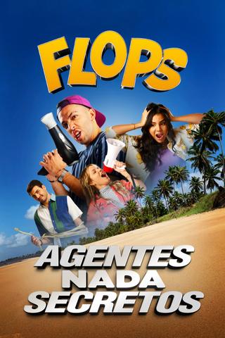 Flops: Agentes Nada Secretos poster