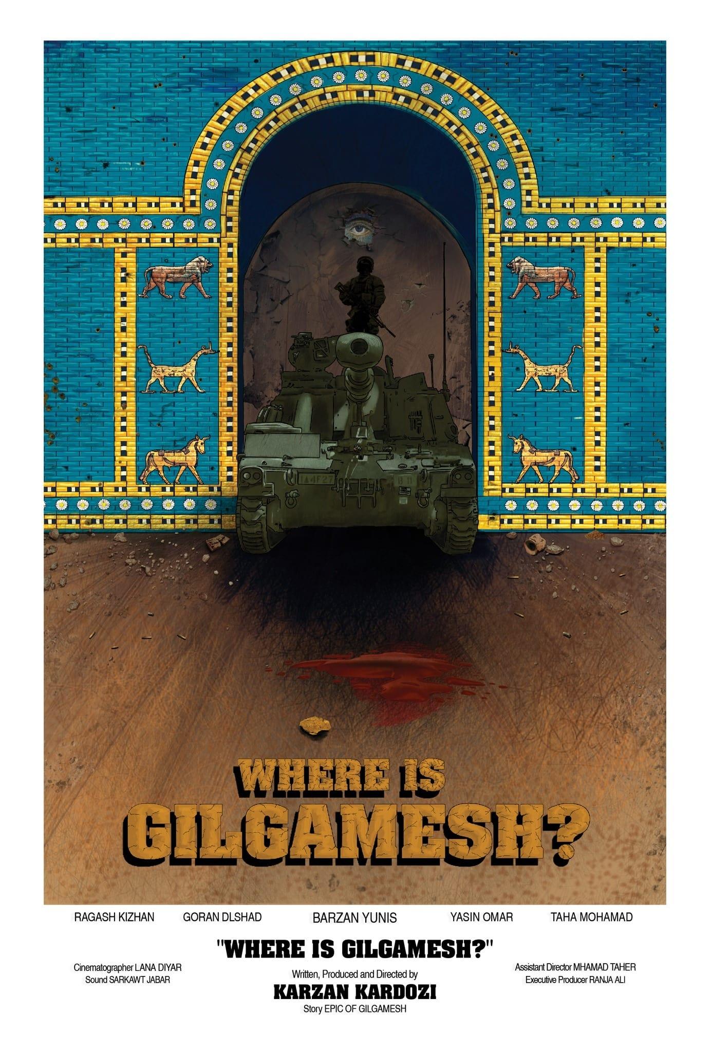 Where is Gilgamesh? poster