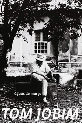 Tom Jobim: Águas de Março poster