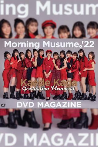 Morning Musume.'22 Kaede Kaga Graduation Memorial DVD MAGAZINE poster
