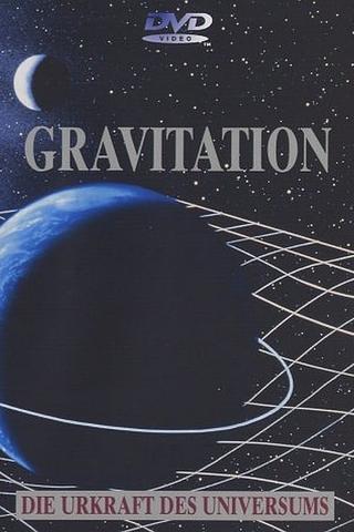 Gravitation - Urkraft des Universums poster