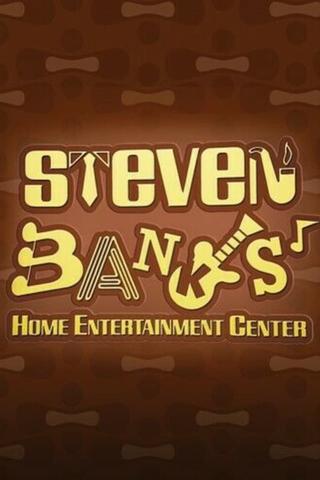 Steven Banks: Home Entertainment Center poster