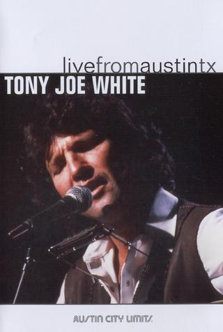 Tony Joe White: Live from Austin, TX poster