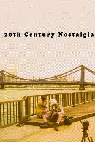 20th Century Nostalgia poster