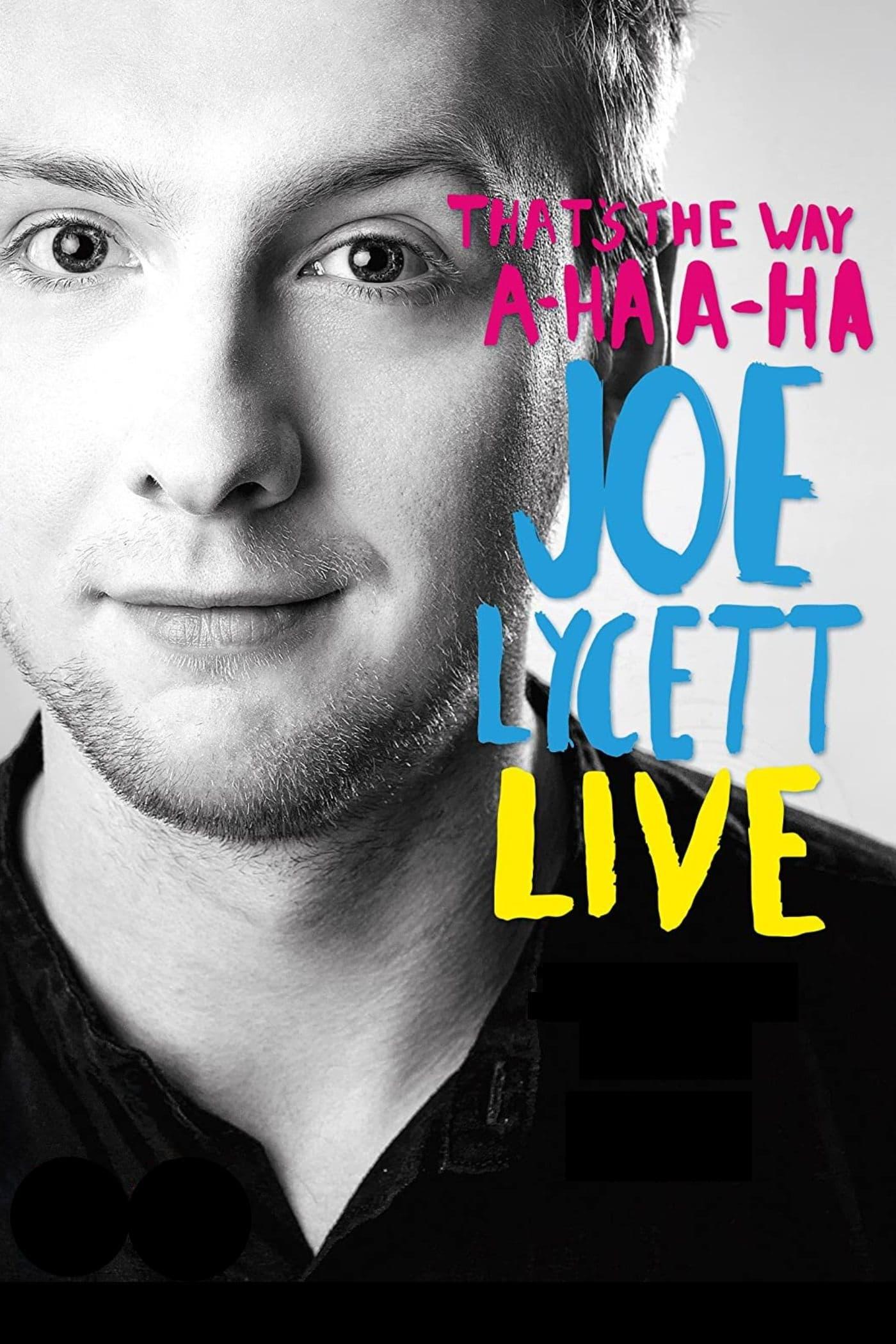 That's the Way, A-Ha, A-Ha: Joe Lycett Live poster