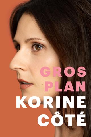 Korine Côté - Gros plan poster