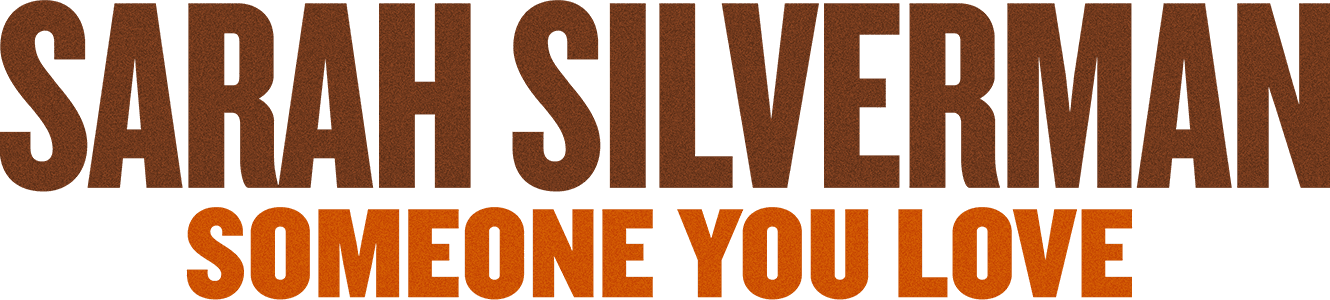 Sarah Silverman: Someone You Love logo