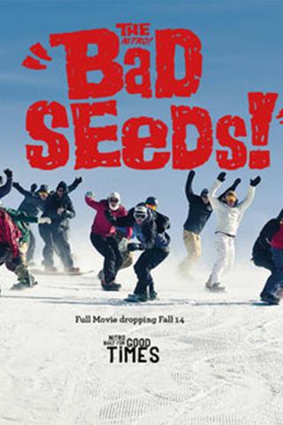 The Bad Seeds! poster