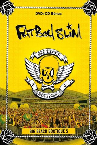 Fatboy Slim: Big Beach Bootique 5 poster