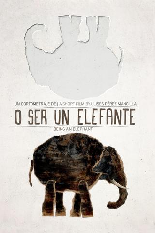 Being an Elephant poster