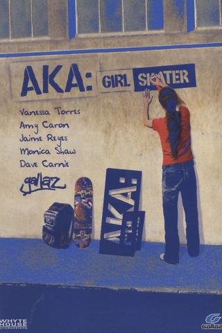 AKA: Girl Skater poster