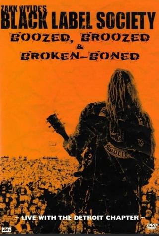 Black Label Society - Boozed, Broozed & Broken-Boned poster