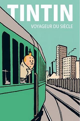 Tintin voyageur du siècle poster