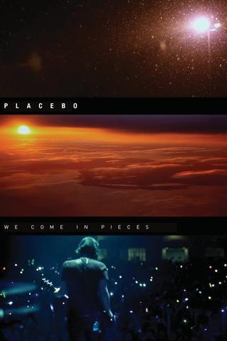 Placebo: We Come In Pieces poster