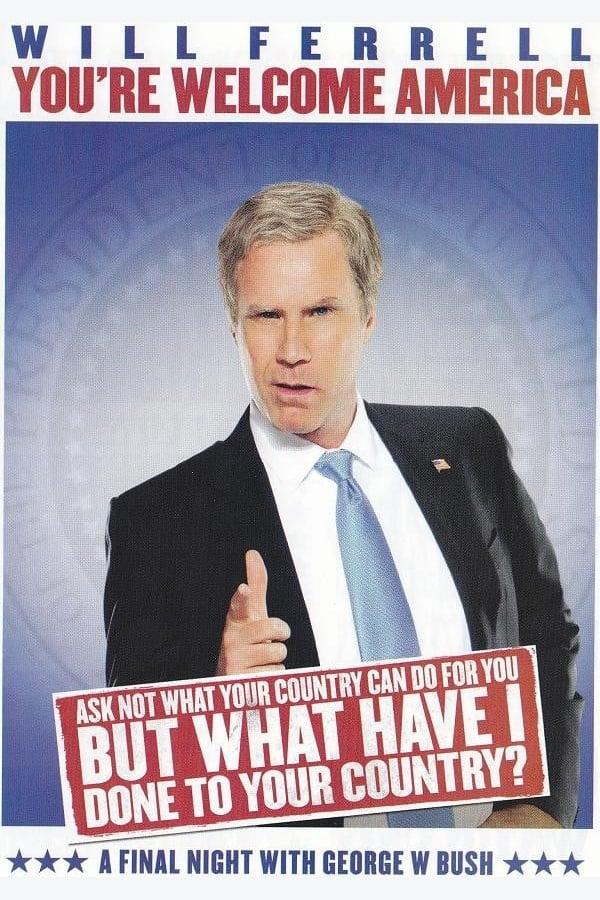 Will Ferrell: You're Welcome America - A Final Night with George W. Bush poster