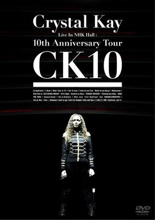 Crystal Kay Live in NHK Hall: 10th Anniversary Tour CK10 poster
