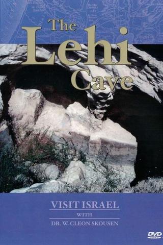 Visit Israel with Dr. W. Cleon Skousen - The Lehi Cave poster