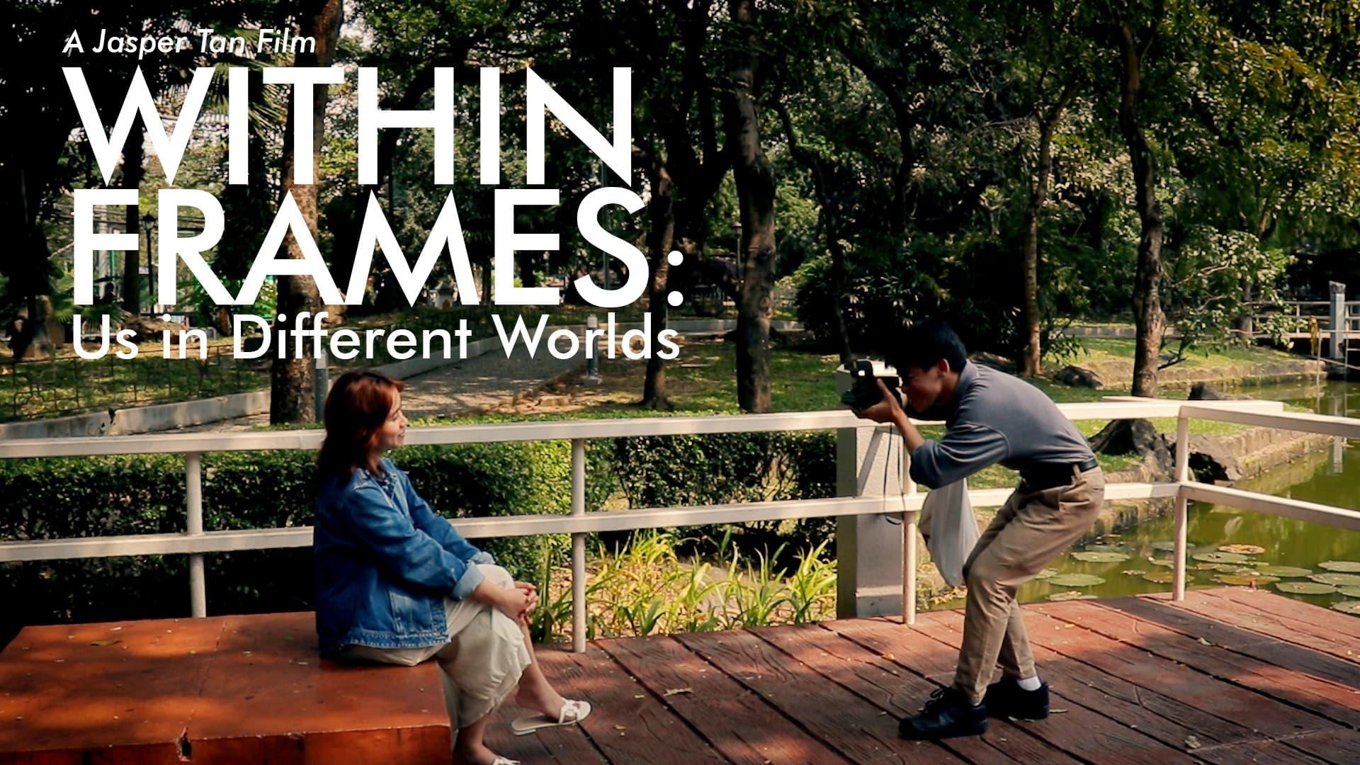 Within Frames: Us in Different Worlds backdrop