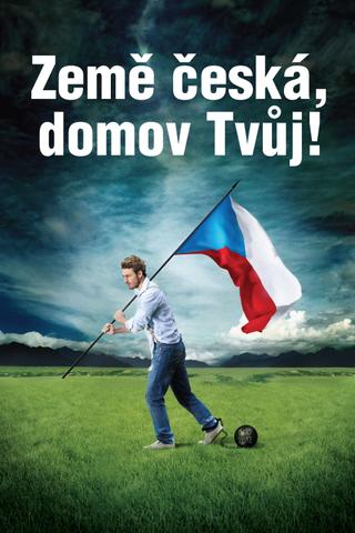 Země česká, domov Tvůj! poster