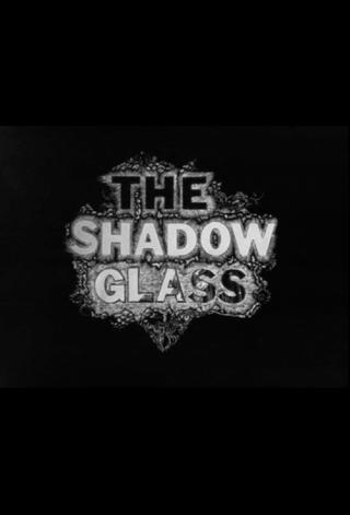 The Shadow Glass poster