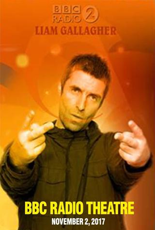 Liam Gallagher - BBC Radio 2 In Concert poster
