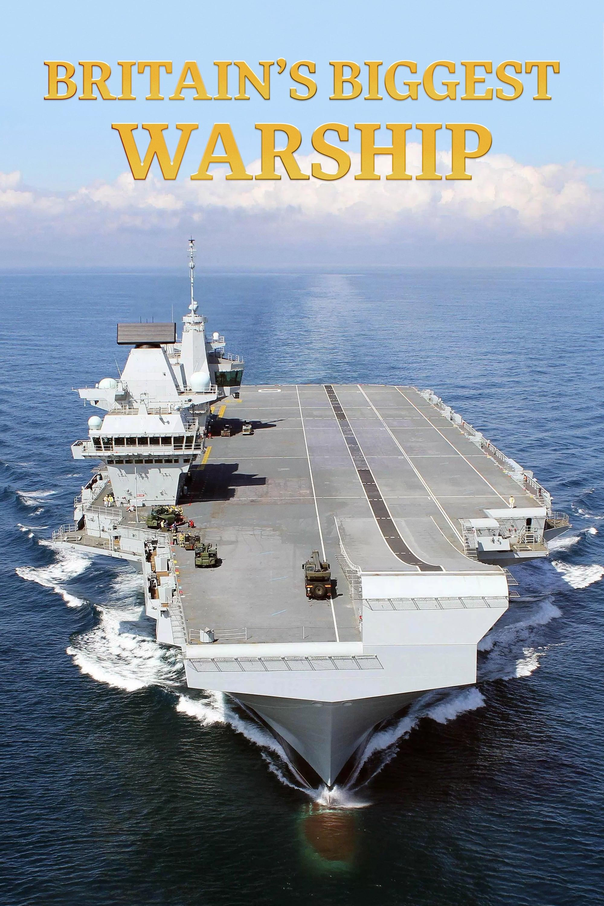 Britain's Biggest Warship poster