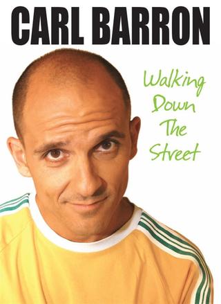 Carl Barron: Walking Down the Street poster