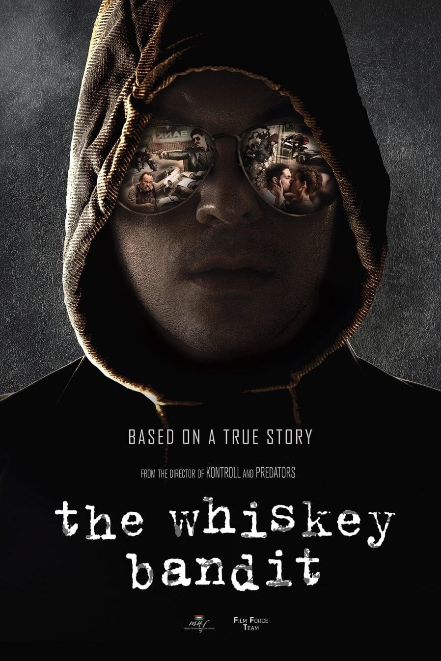 The Whiskey Bandit poster