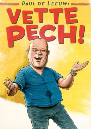Paul de Leeuw: Vette Pech poster