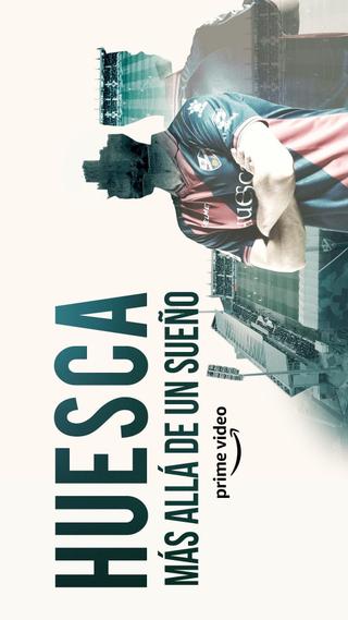 Huesca: Más alla de un Sueño poster