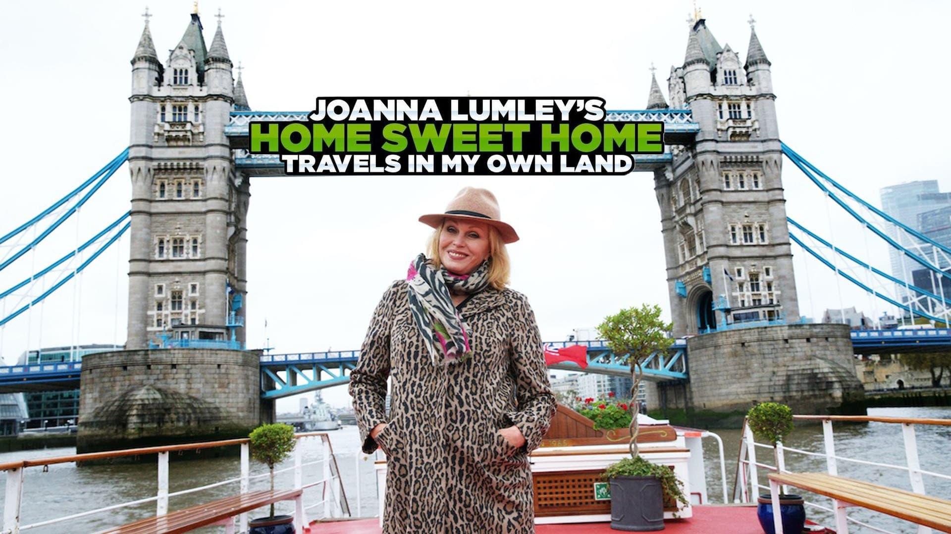 Joanna Lumley’s Home Sweet Home – Travels in My Own Land backdrop