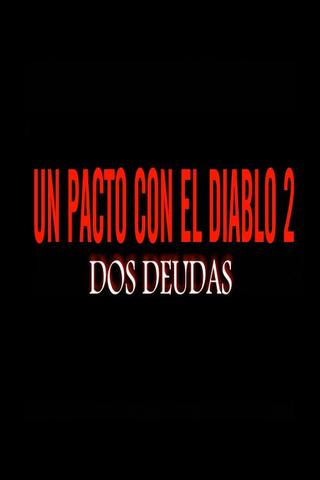 Un pacto con el diablo 2: Dos deudas poster