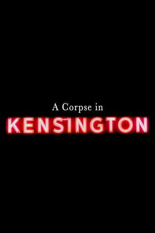 A Corpse in Kensington poster
