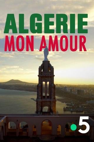 Algérie, mon amour poster