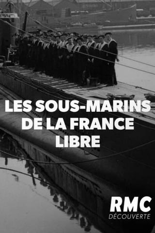 Les Sous-marins de la France Libre poster