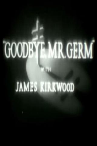 Goodbye, Mr. Germ poster