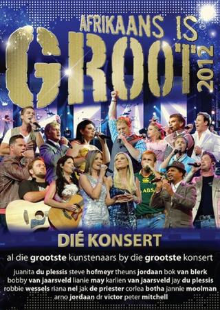 Afrikaans is Groot 2012 poster