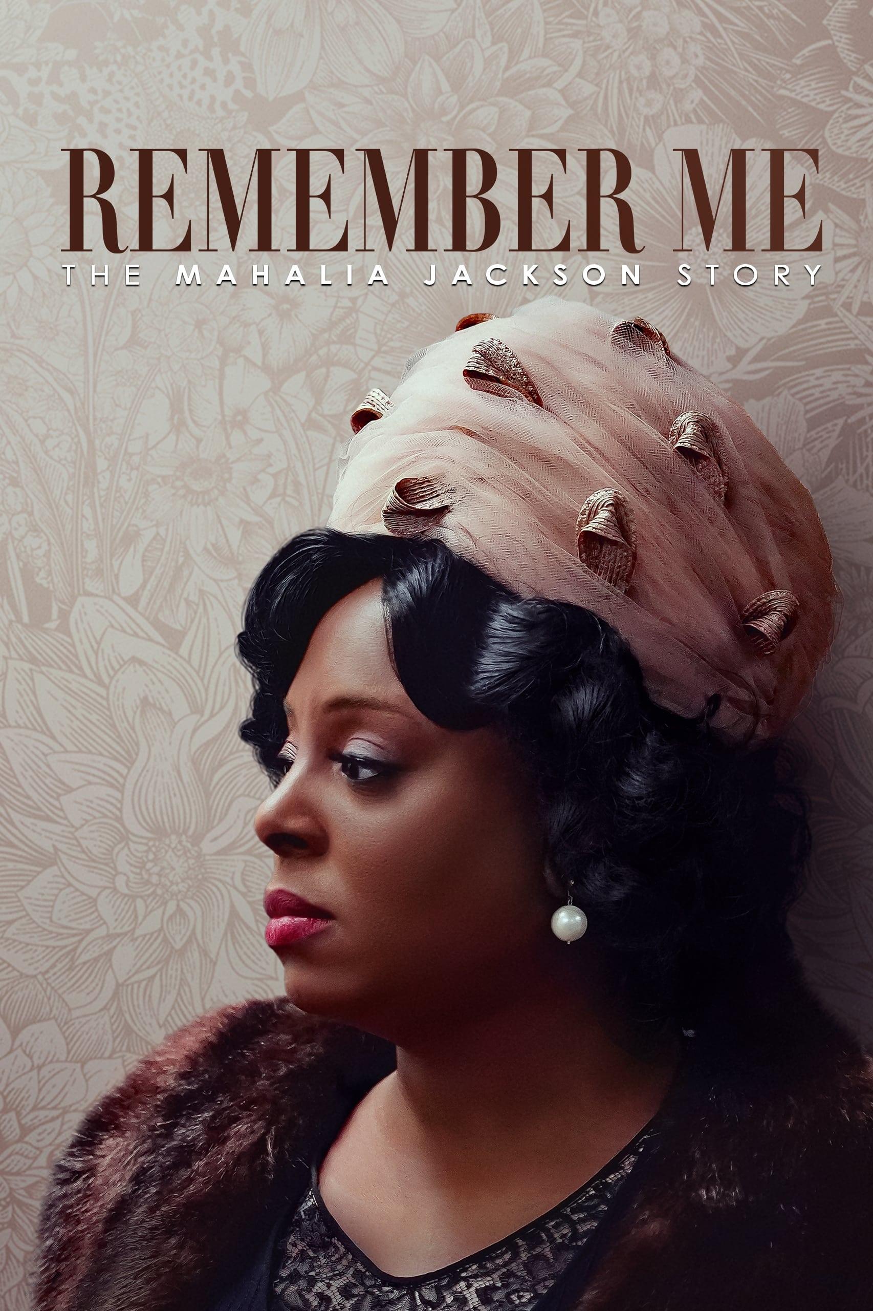 Remember Me: The Mahalia Jackson Story poster