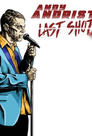Andy Andrist: Last Shot poster