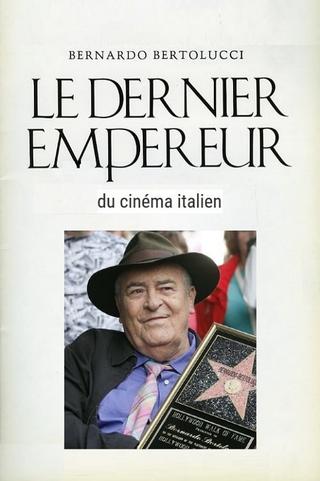 Bernardo Bertolucci, le dernier empereur du cinema poster