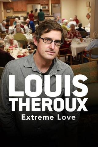Louis Theroux: Extreme Love poster