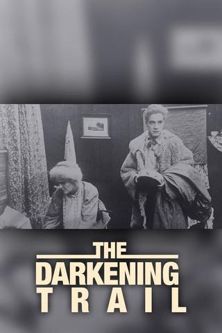 The Darkening Trail poster