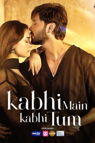 Kabhi Main Kabhi Tum poster