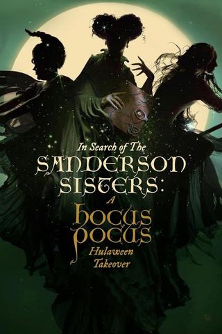 In Search of the Sanderson Sisters: A Hocus Pocus Hulaween Takeover poster