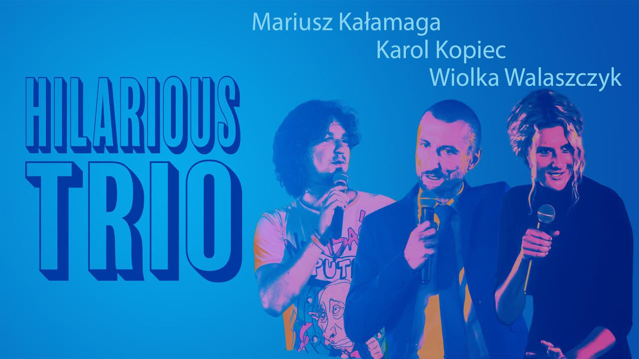 Mariusz Kalamaga, Karol Kopiec, Wiolka Walaszczyk, Hilarious Trio backdrop