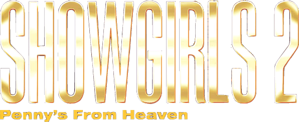 Showgirls 2: Penny's from Heaven logo